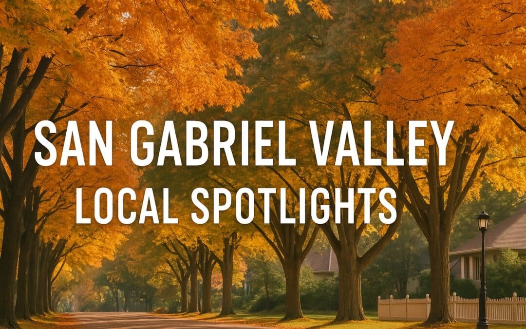 San Gabriel Valley Local Spotlights